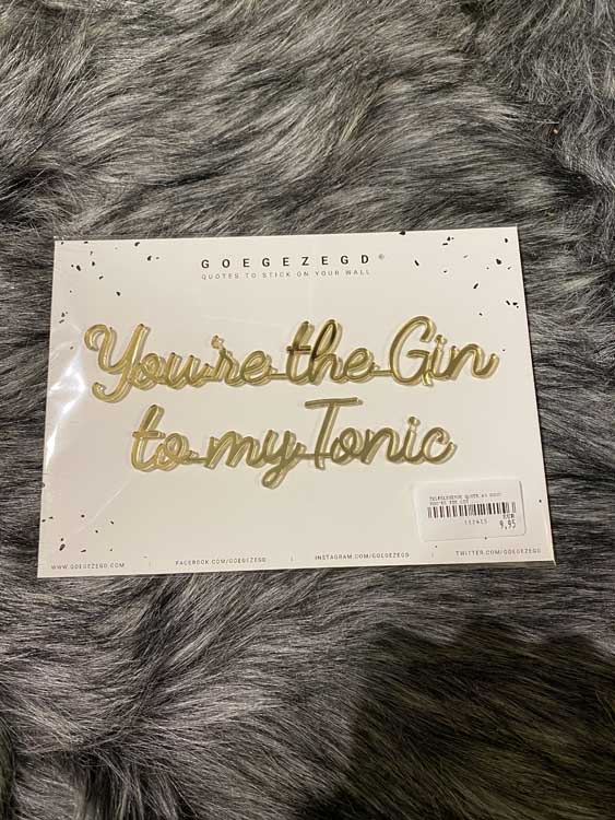 Zelfklevende quote goudkleurig  A5 "You are the Gin to my tonic"